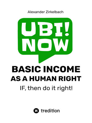 cover image of BASIC INCOME AS a HUMAN RIGHT--IF, then do it right!